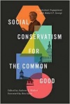 Social Conservatism for the Common Good: A Protestant Engagement with Robert P George